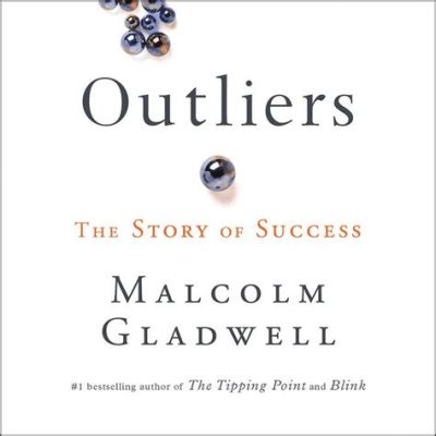  Outliers: The Story of Success: Un Voyage Illuminant à Travers les Chemins Inattendus du Succès