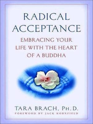  Radical Acceptance: Embracing Your Life With the Heart of a Buddha - Une Ode à l'Amour-propre et à la Paix Intérieure