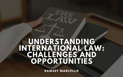  Understanding International Law: An Insightful Journey into the Labyrinth of Global Norms