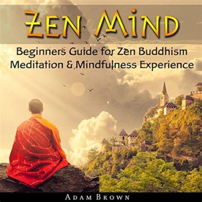  Zen Mind, Beginner's Mind: Une Découverte Tranquille du Zen Bouddhiste